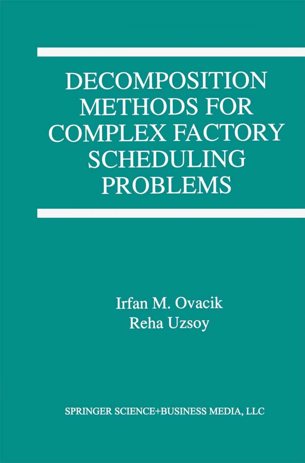 Big bigCover of Decomposition Methods for Complex Factory Scheduling Problems