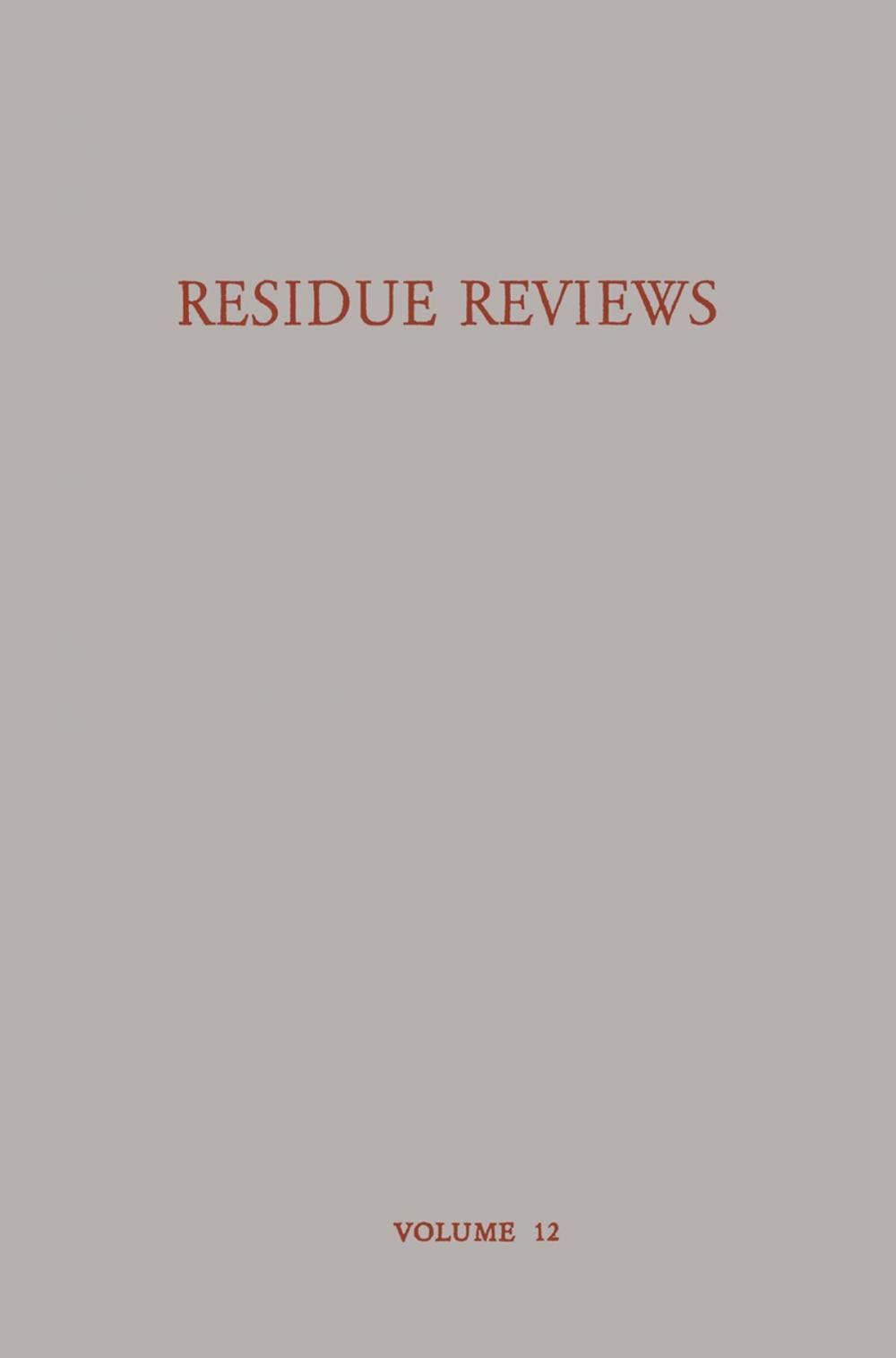 Big bigCover of Residue Reviews Residues of Pesticides and other Foreign Chemicals in Foods and Feeds / Rückstands-Berichte Rückstände von Pesticiden und Anderen Fremdstoffen in Nahrungs- und Futtermitteln