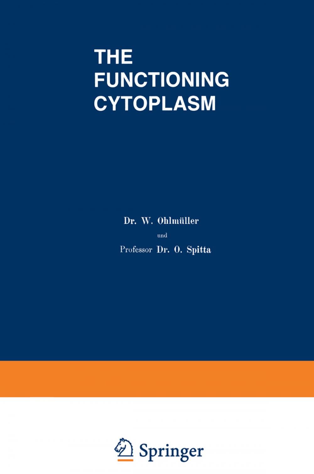 Big bigCover of The Functioning Cytoplasm