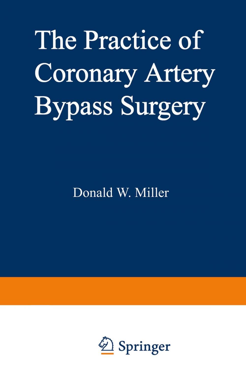 Big bigCover of The Practice of Coronary Artery Bypass Surgery