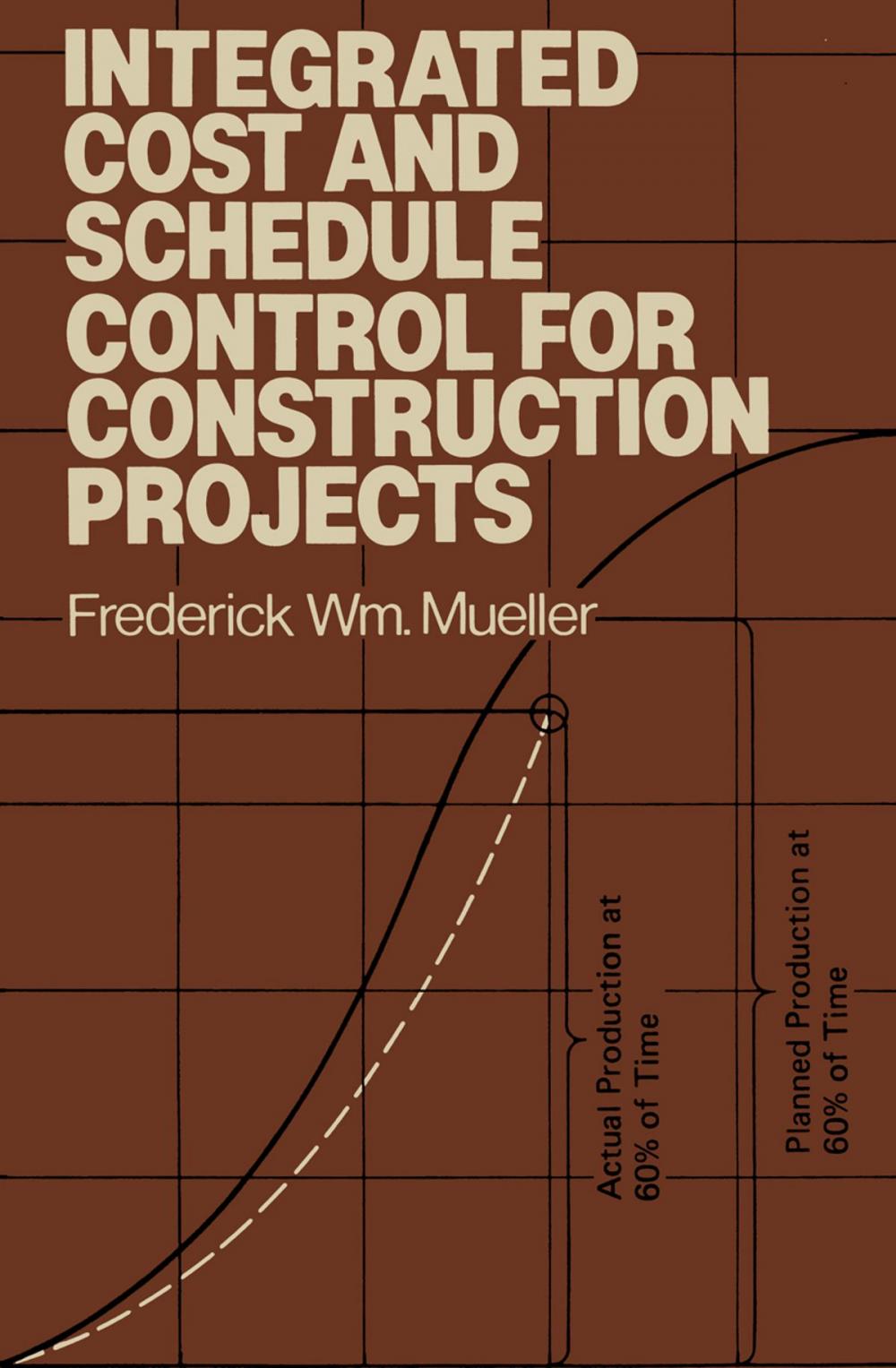 Big bigCover of Integrated Cost and Schedule Control for Construction Projects