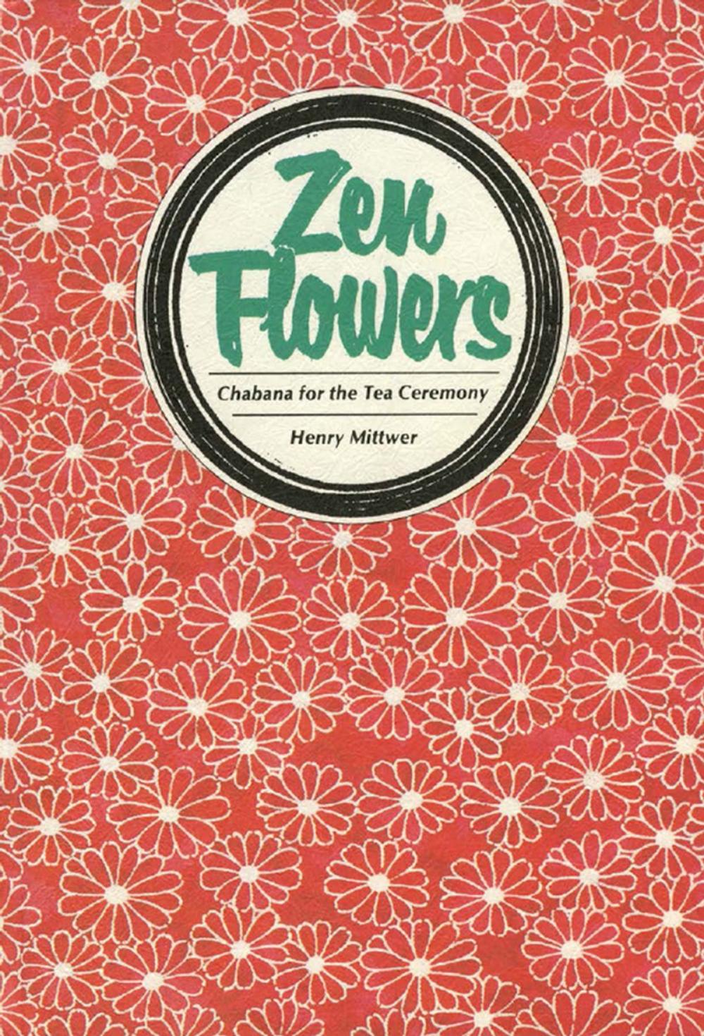 Big bigCover of Zen Flowers Chabana for Tea Ceremony