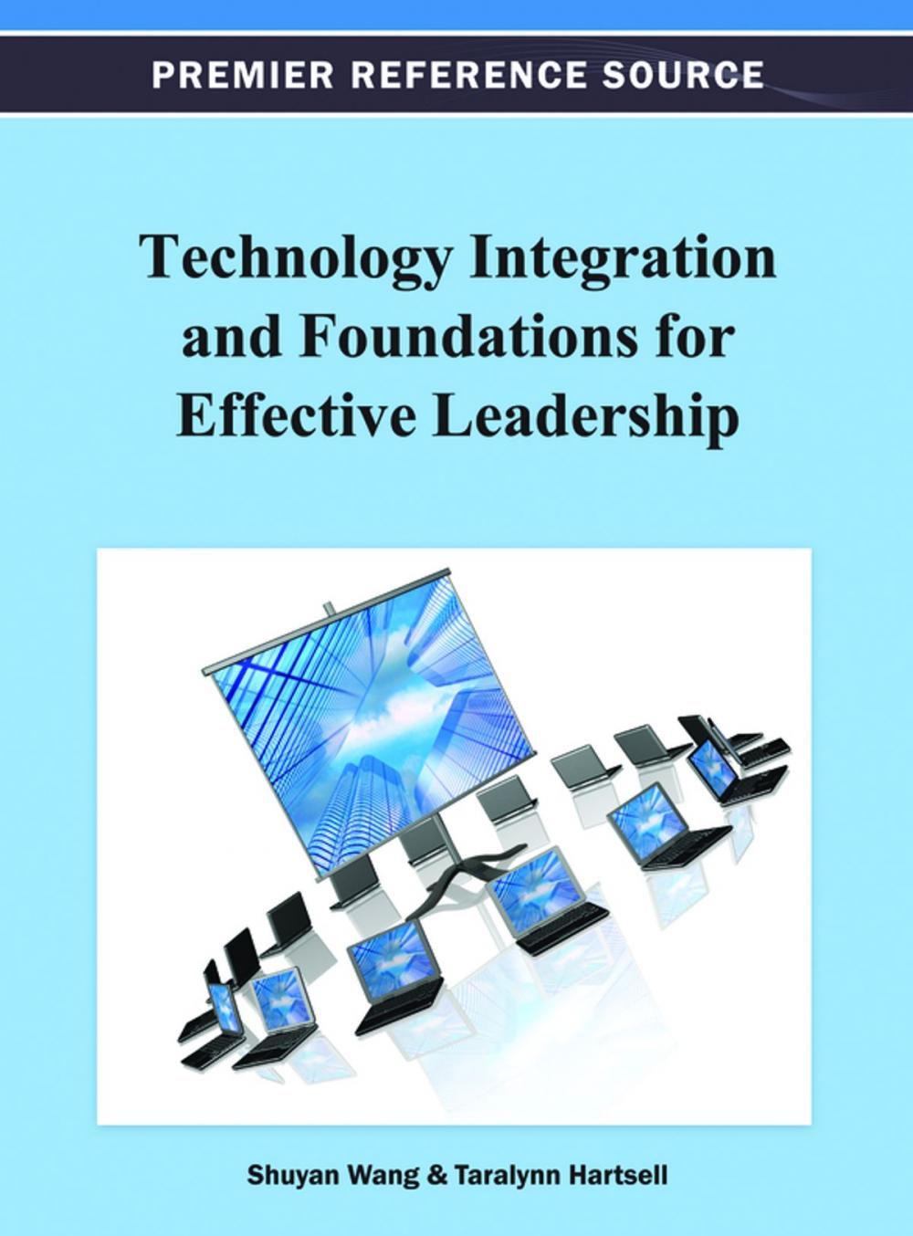 Big bigCover of Technology Integration and Foundations for Effective Leadership