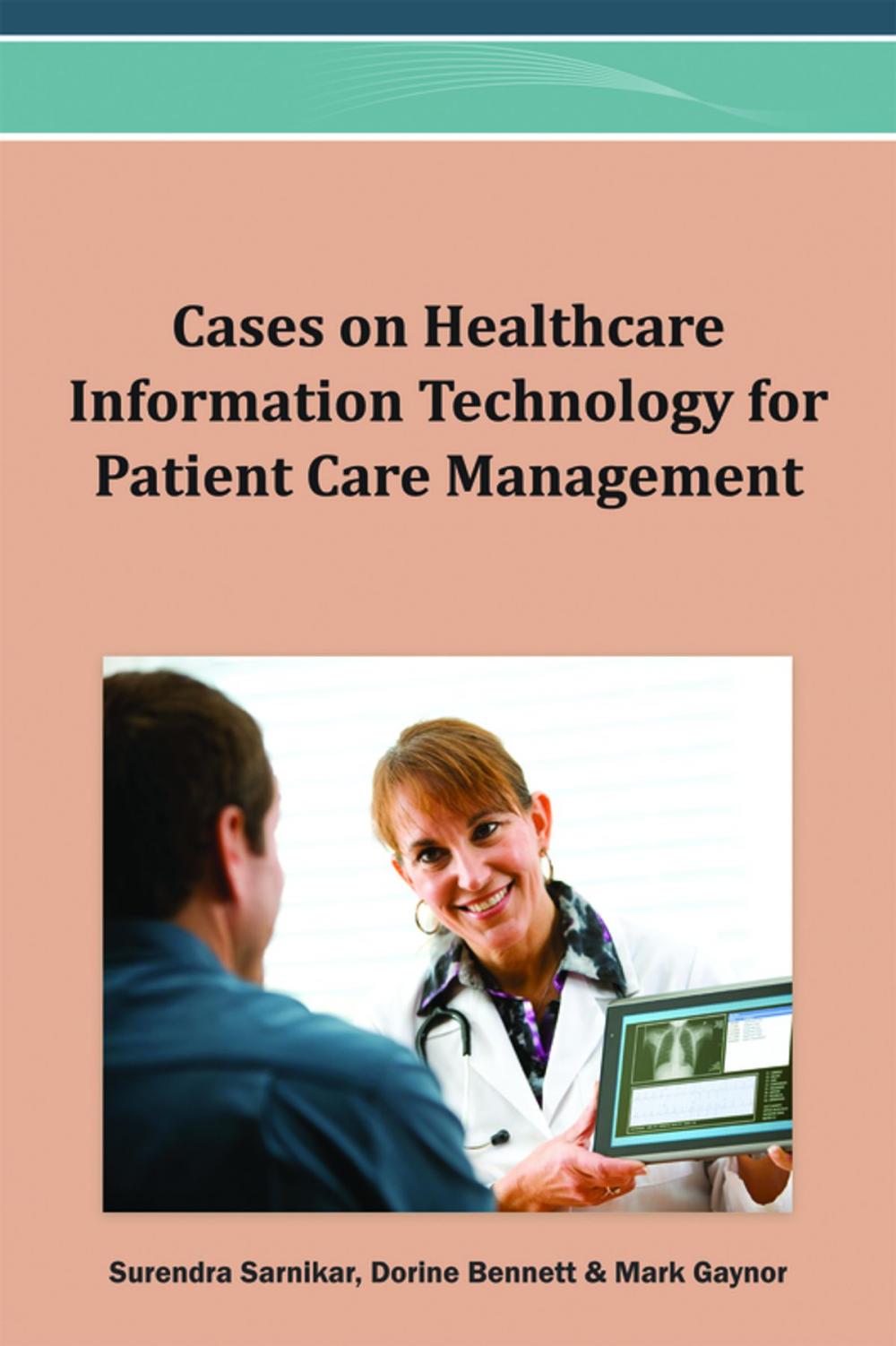 Big bigCover of Cases on Healthcare Information Technology for Patient Care Management