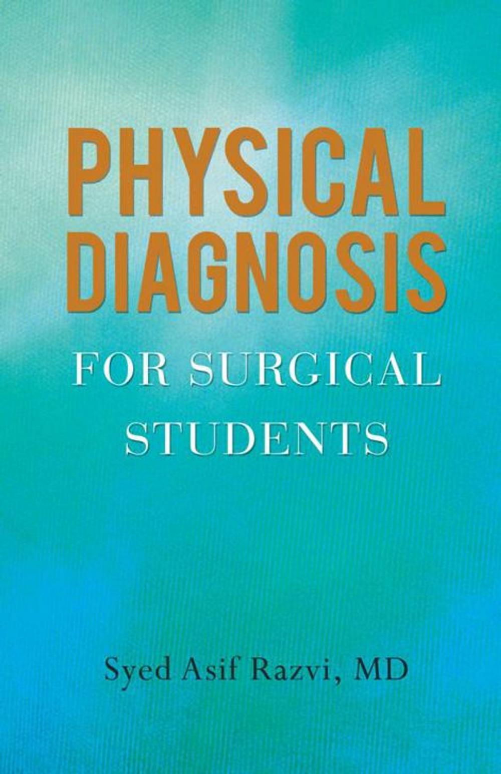 Big bigCover of Physical Diagnosis for Surgical Students