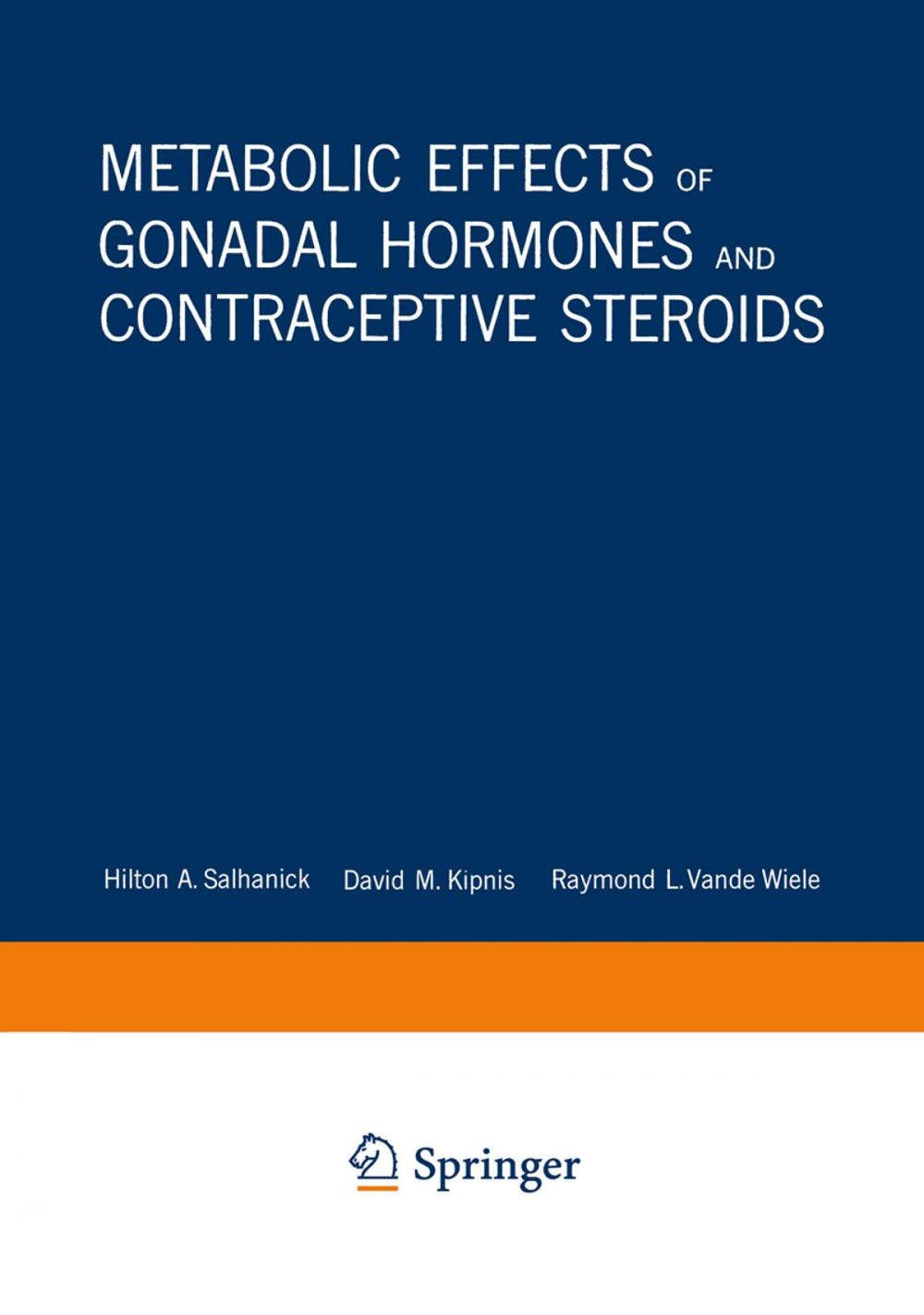 Big bigCover of Metabolic Effects of Gonadal Hormones and Contraceptive Steroids