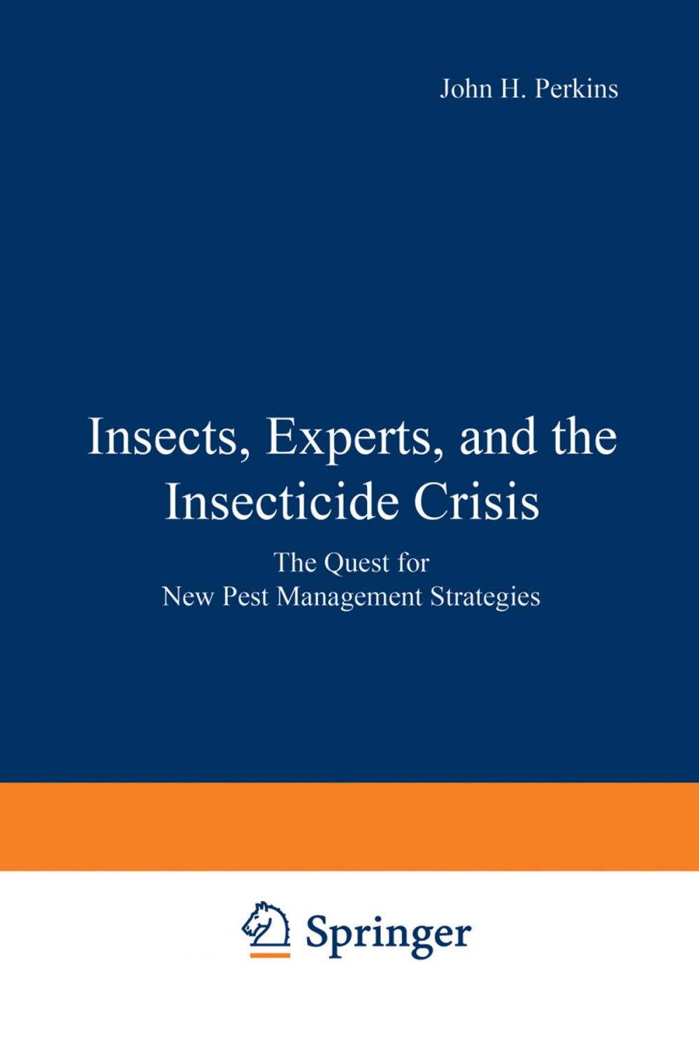 Big bigCover of Insects, Experts, and the Insecticide Crisis