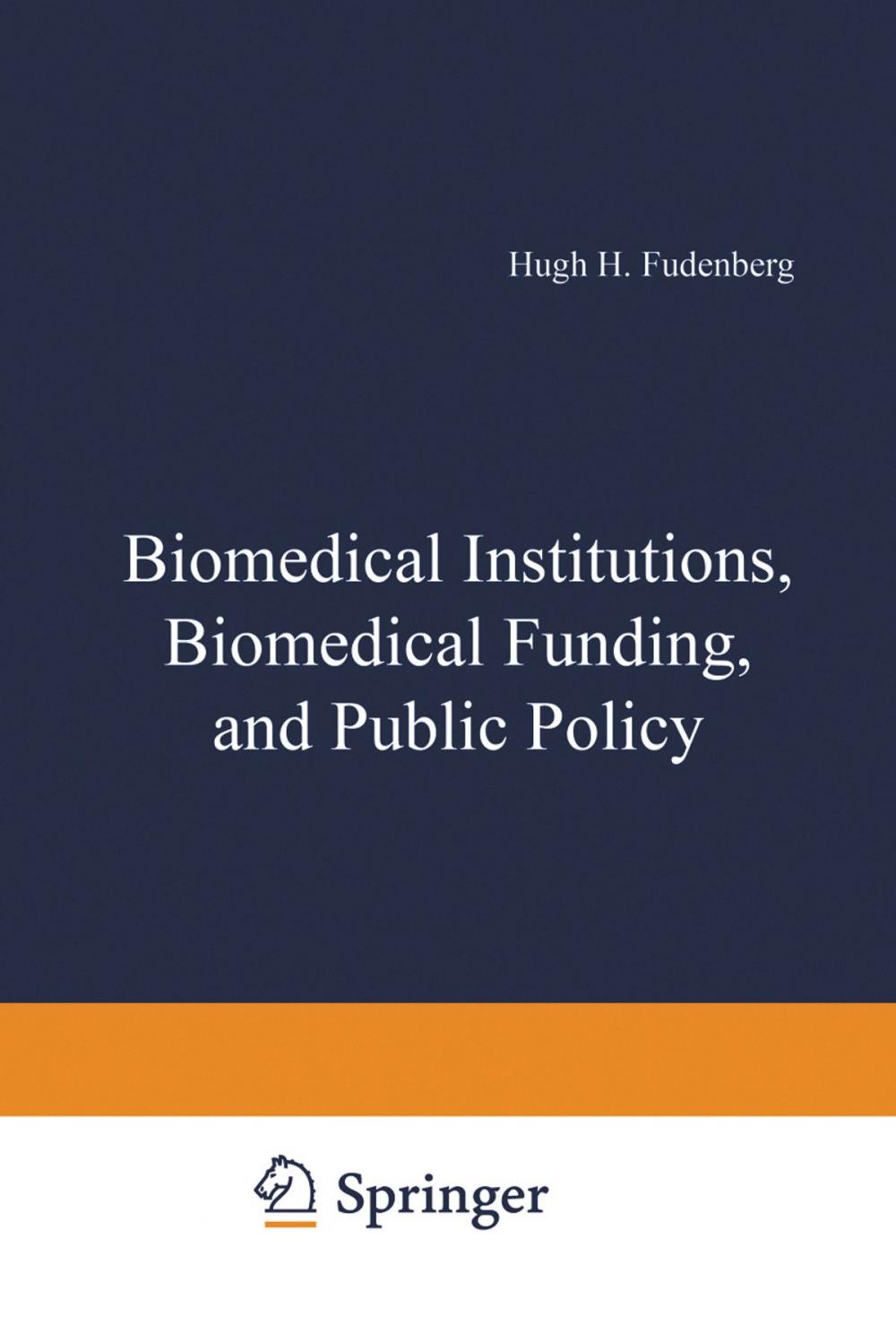 Big bigCover of Biomedical Institutions, Biomedical Funding, and Public Policy