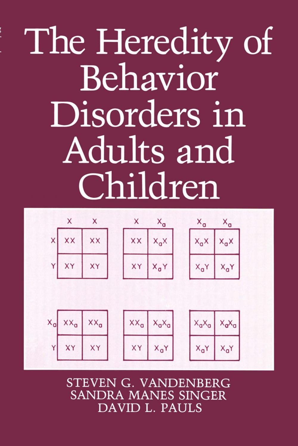 Big bigCover of The Heredity of Behavior Disorders in Adults and Children