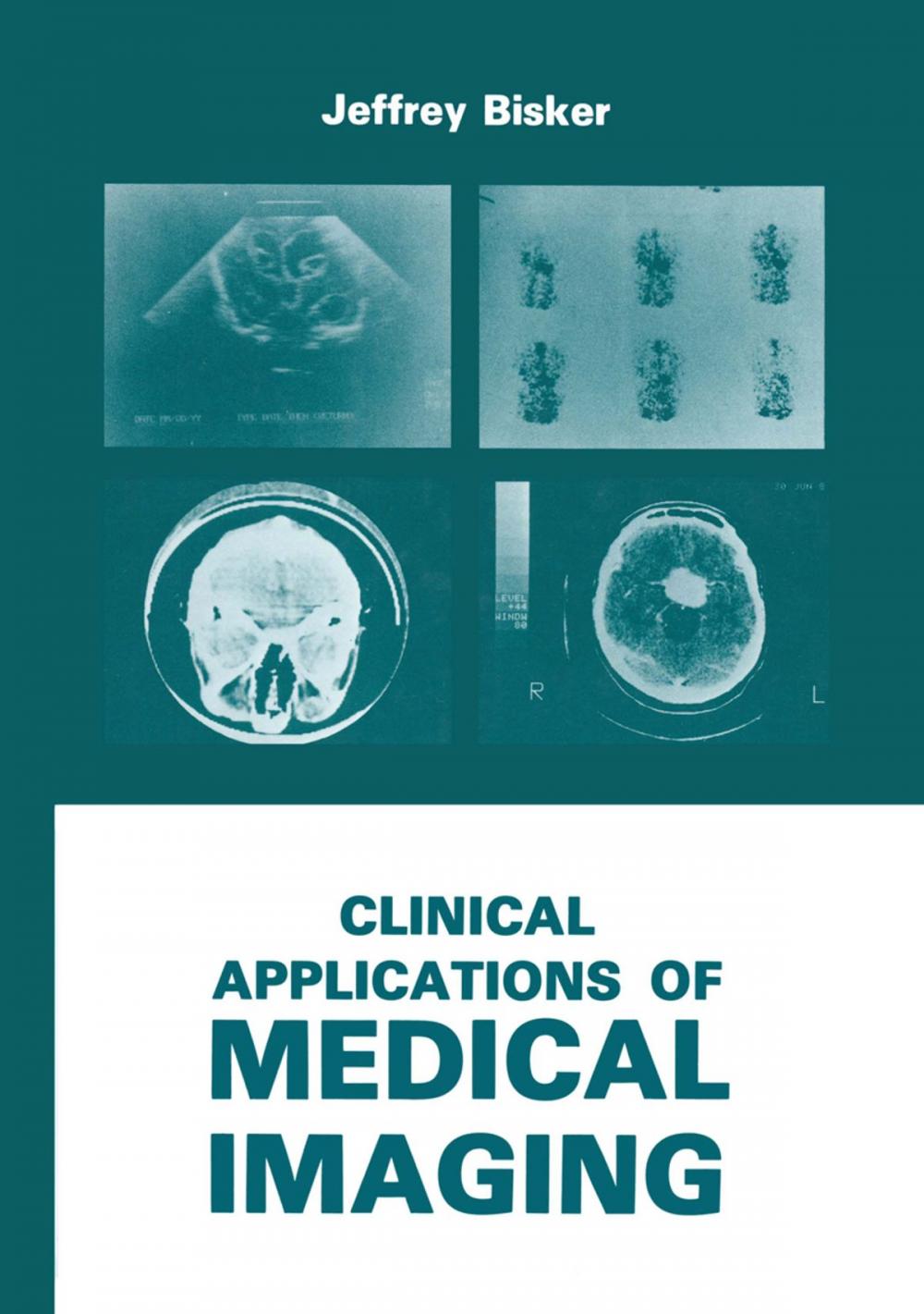 Big bigCover of Clinical Applications of Medical Imaging