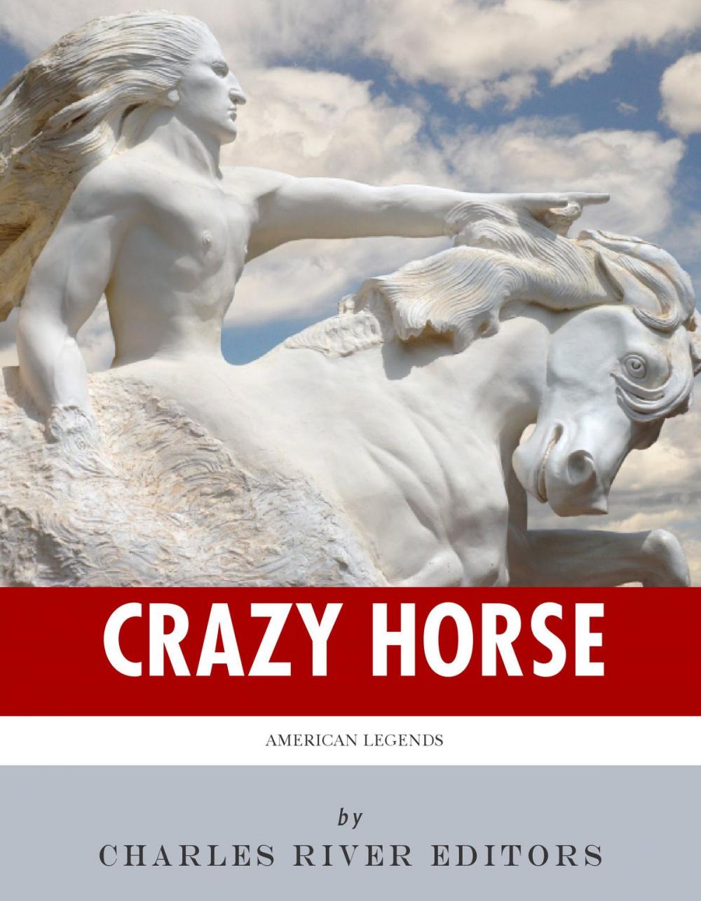 Big bigCover of American Legends: The Life of Crazy Horse