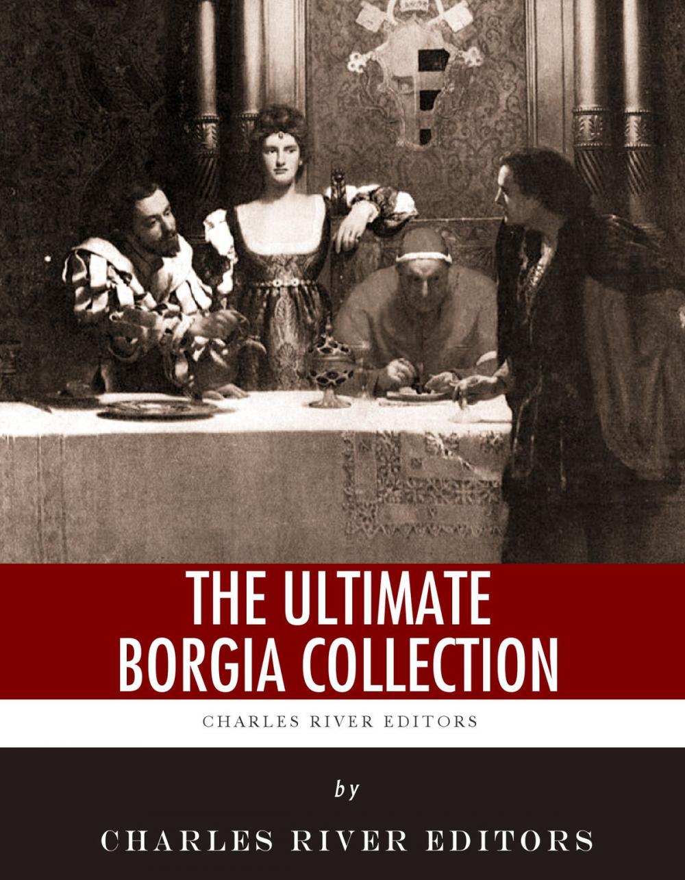 Big bigCover of The Ultimate Borgia Collection