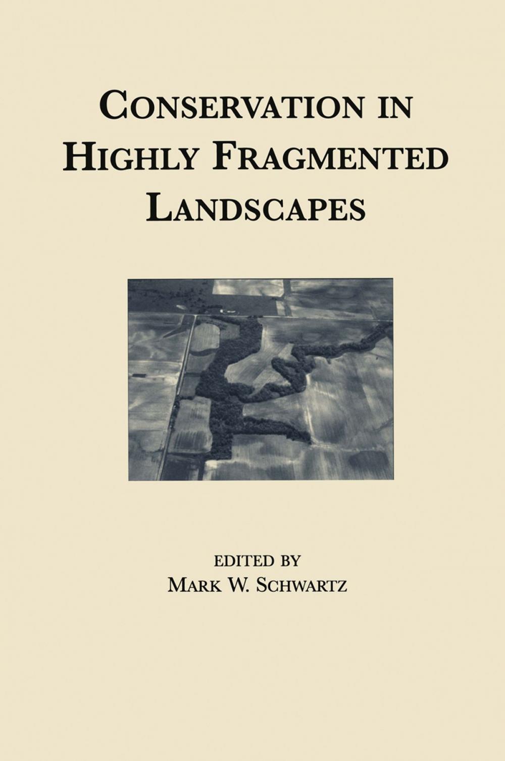 Big bigCover of Conservation in Highly Fragmented Landscapes