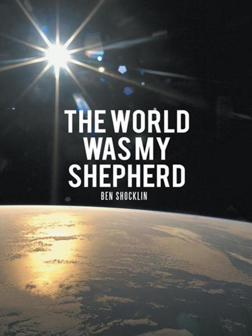 Big bigCover of The World Was My Shepherd