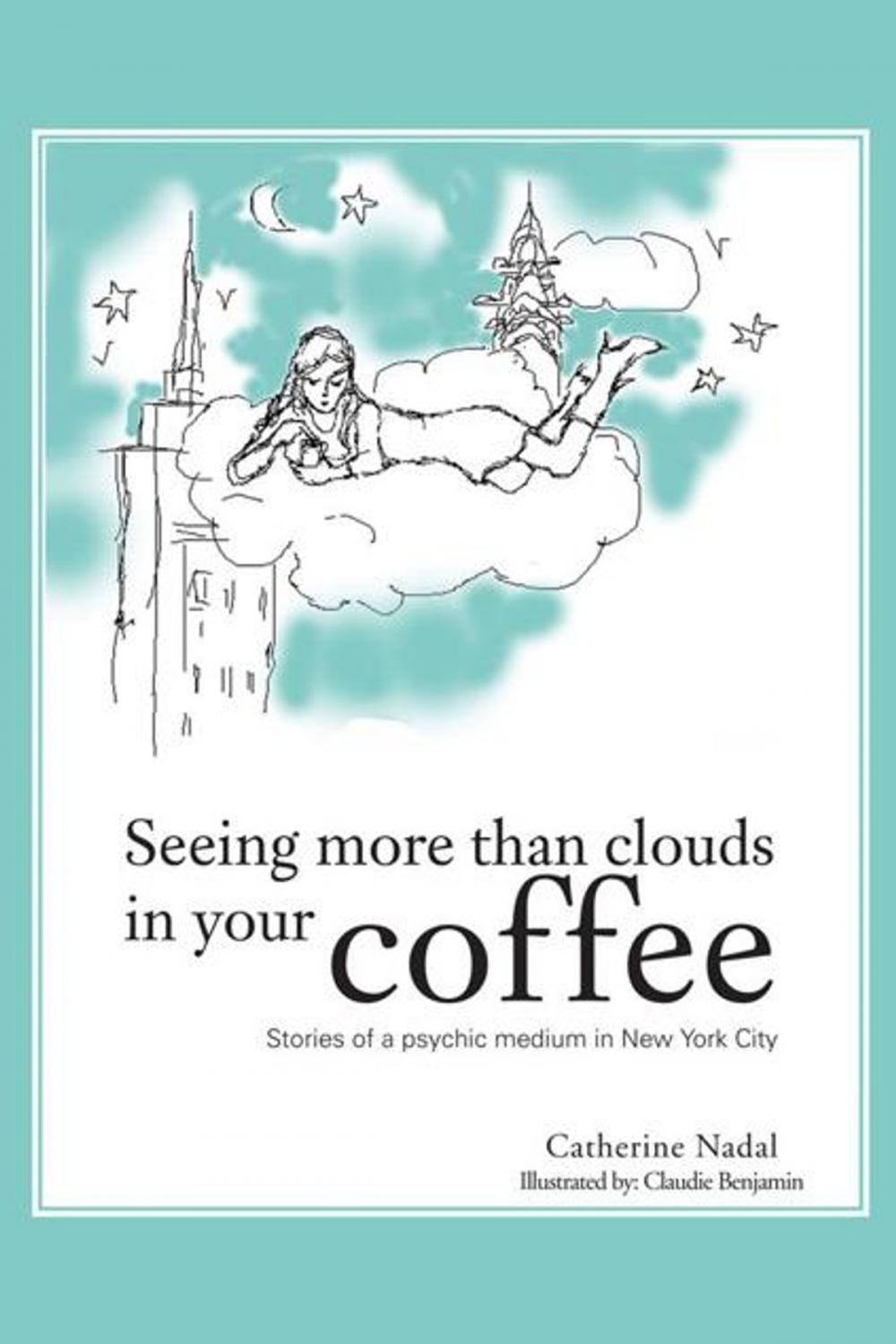 Big bigCover of Seeing More Than Clouds in Your Coffee