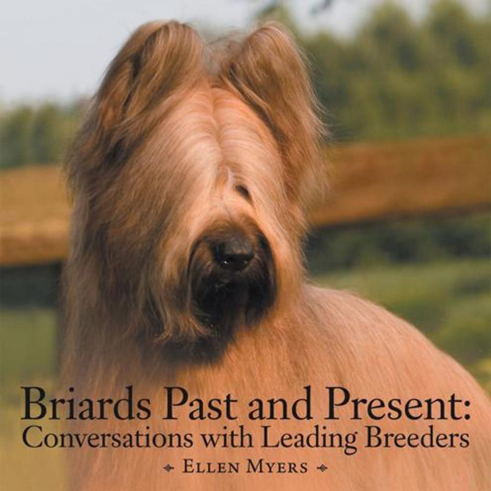 Big bigCover of Briards Past and Present: Conversations with Leading Breeders