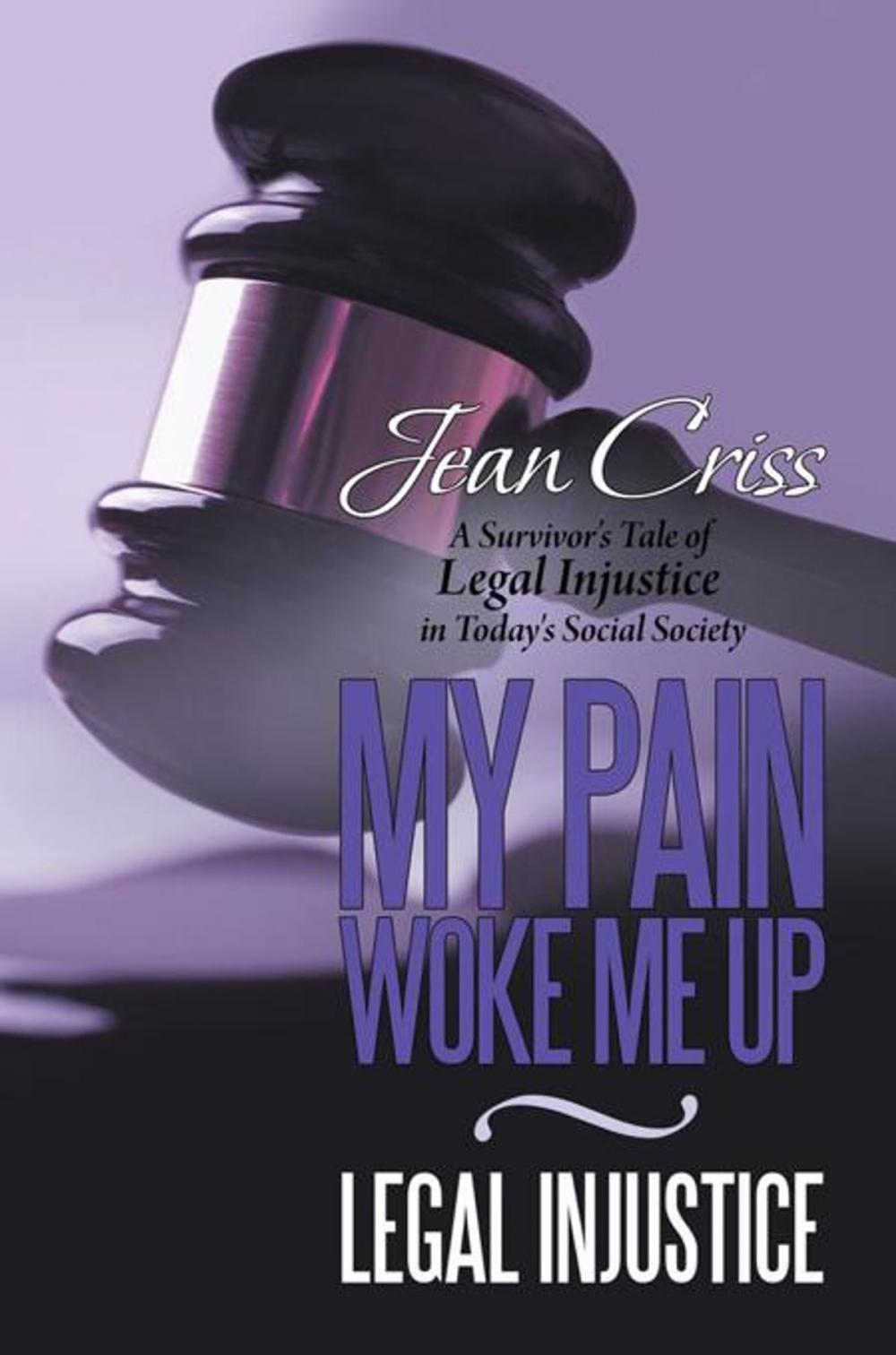 Big bigCover of My Pain Woke Me up – Legal Injustice