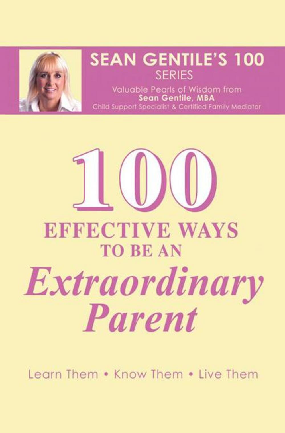 Big bigCover of 100 Effective Ways to Be an Extraordinary Parent