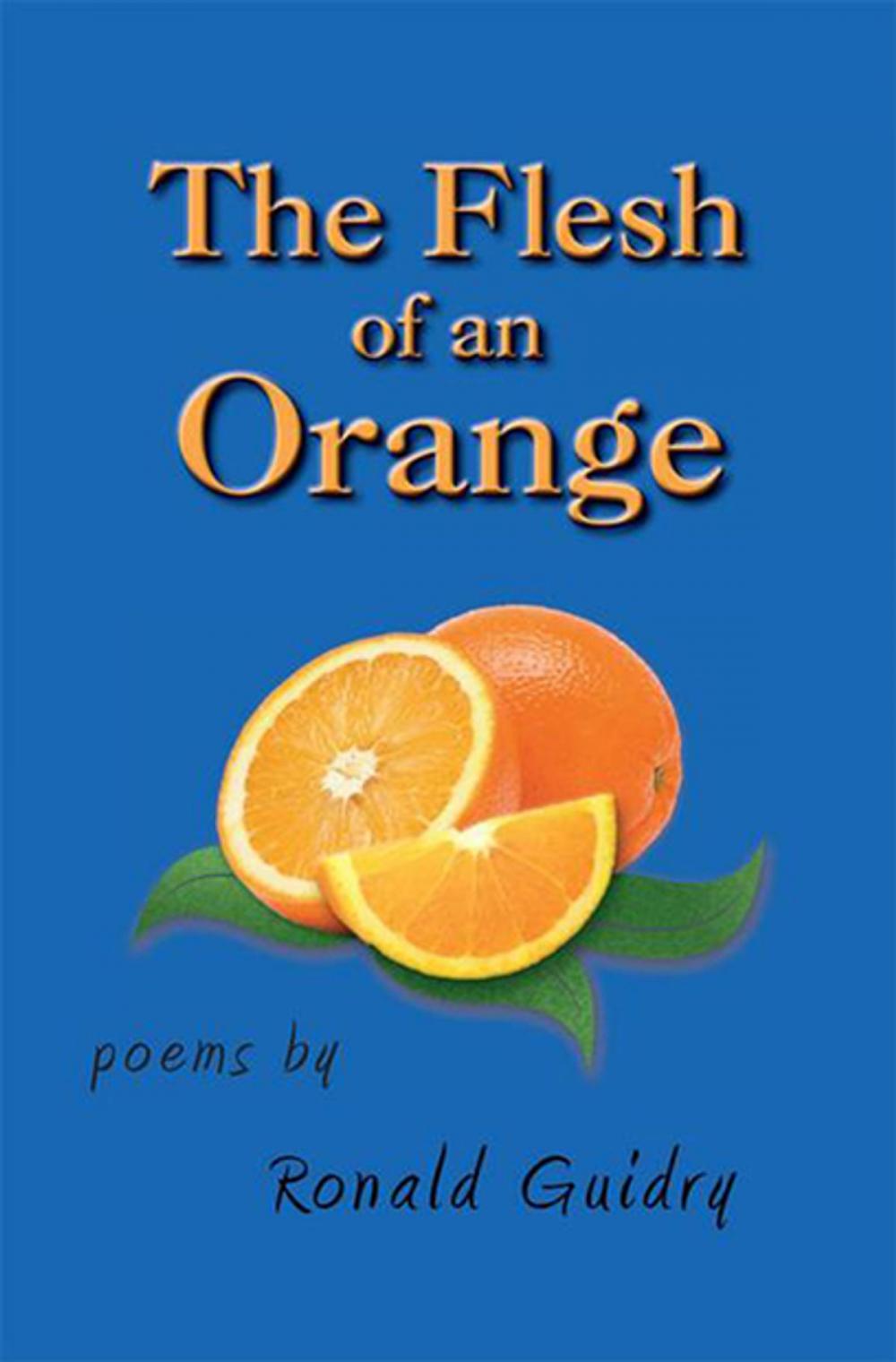 Big bigCover of The Flesh of an Orange