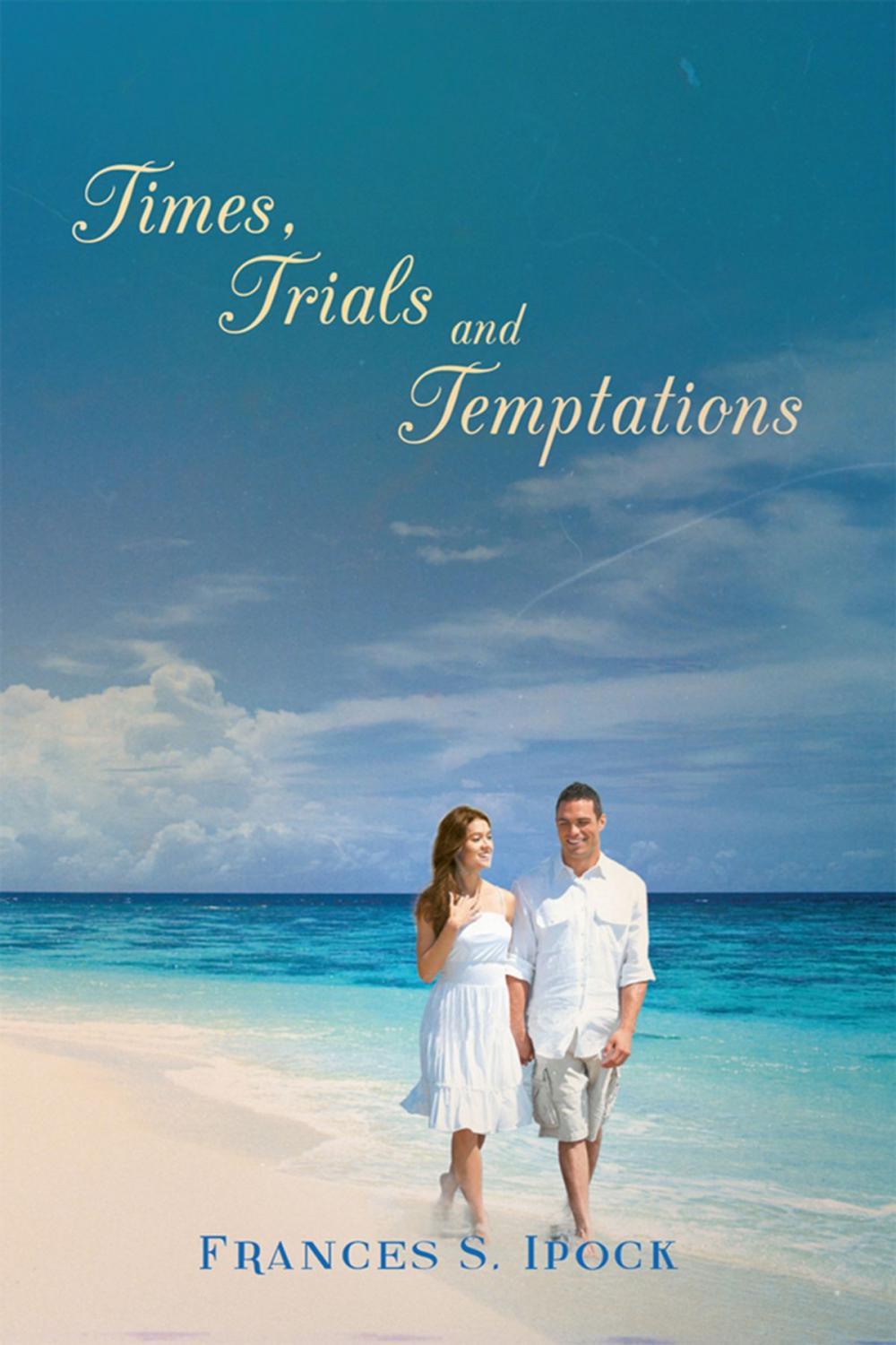 Big bigCover of Times, Trials and Temptations