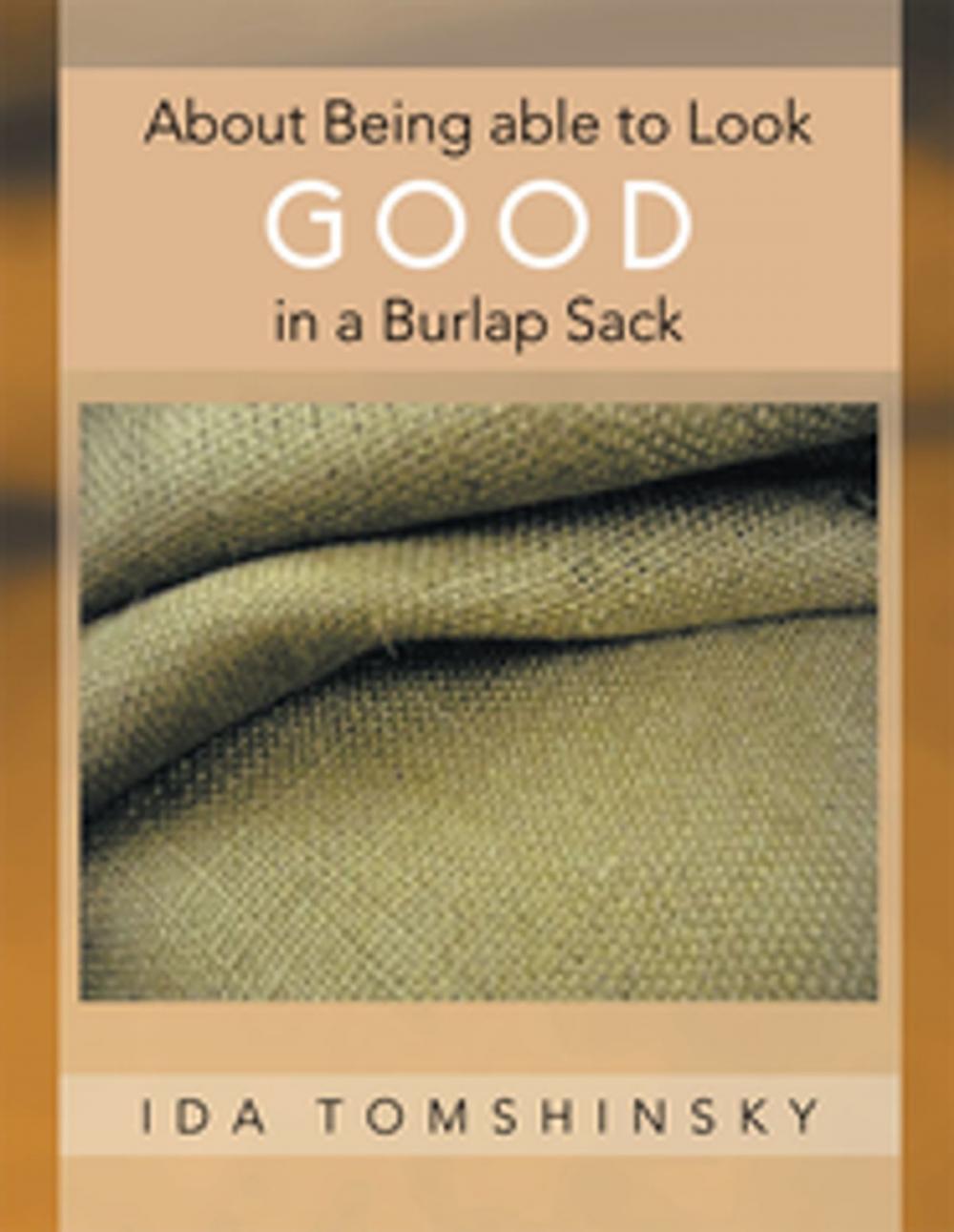 Big bigCover of About Being Able to Look Good in a Burlap Sack