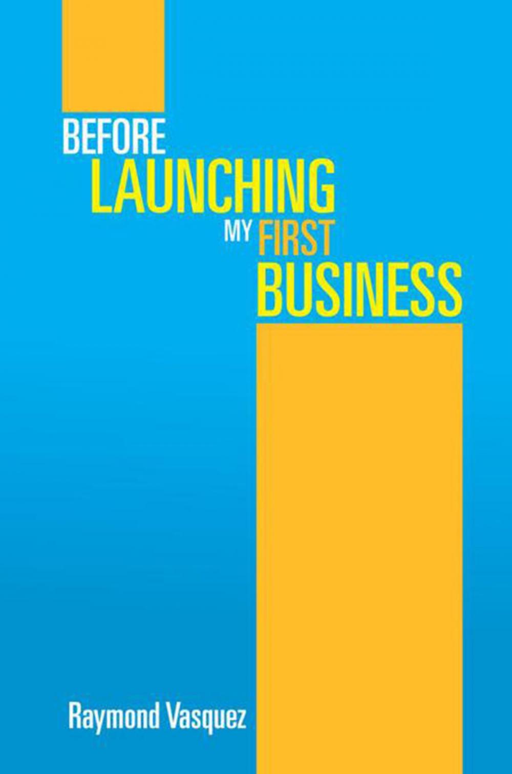 Big bigCover of Before Launching My First Business