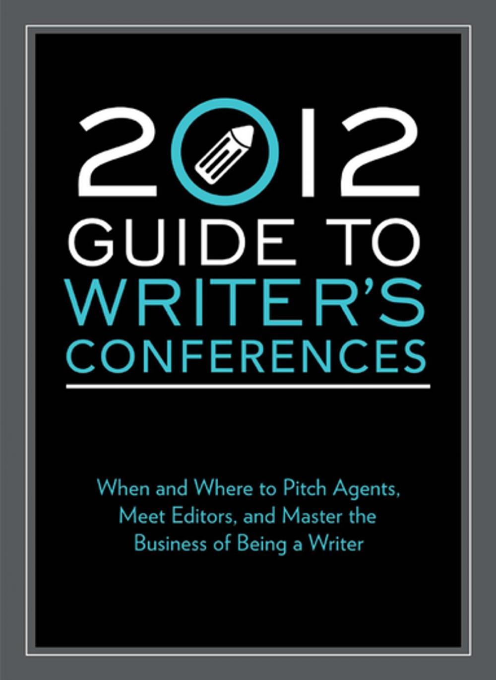 Big bigCover of 2012 Guide to Writer's Conferences