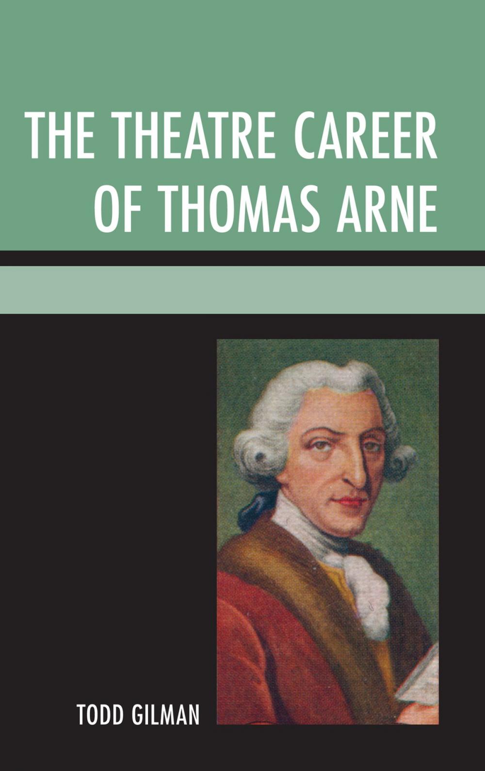 Big bigCover of The Theatre Career of Thomas Arne