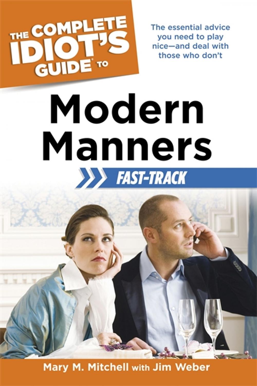 Big bigCover of The Complete Idiot's Guide to Modern Manners Fast-Track