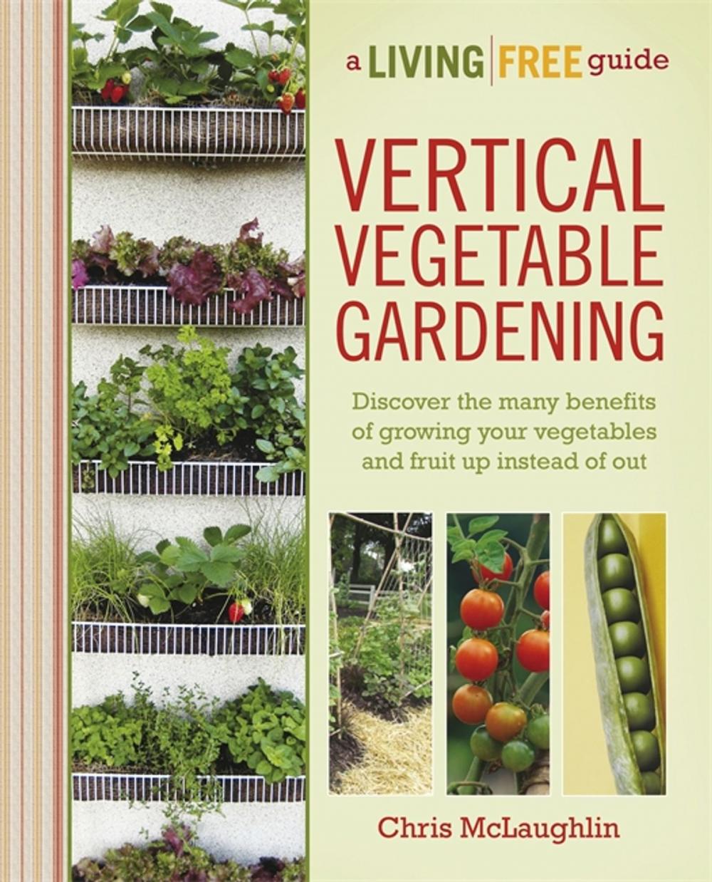 Big bigCover of Vertical Vegetable Gardening