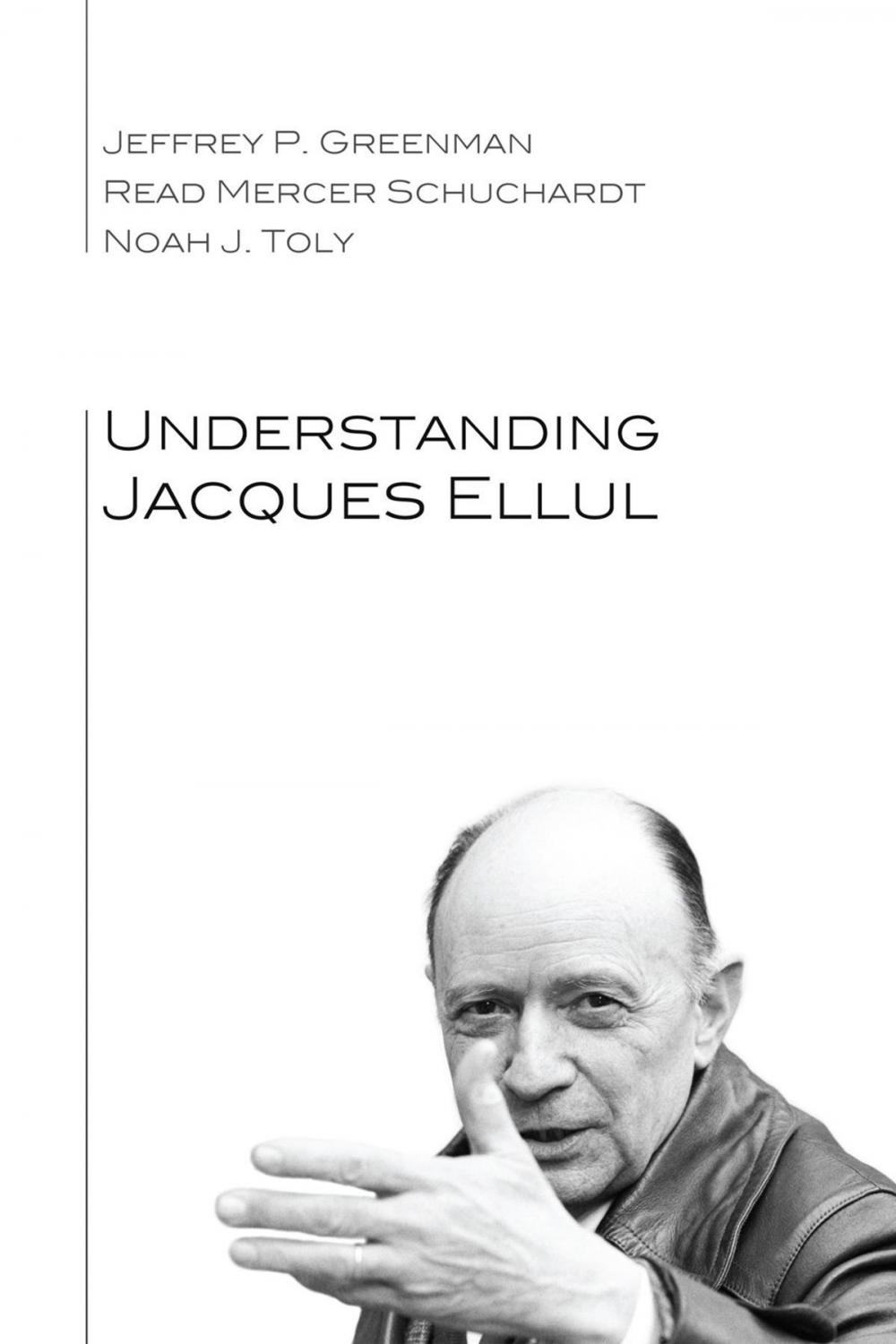 Big bigCover of Understanding Jacques Ellul