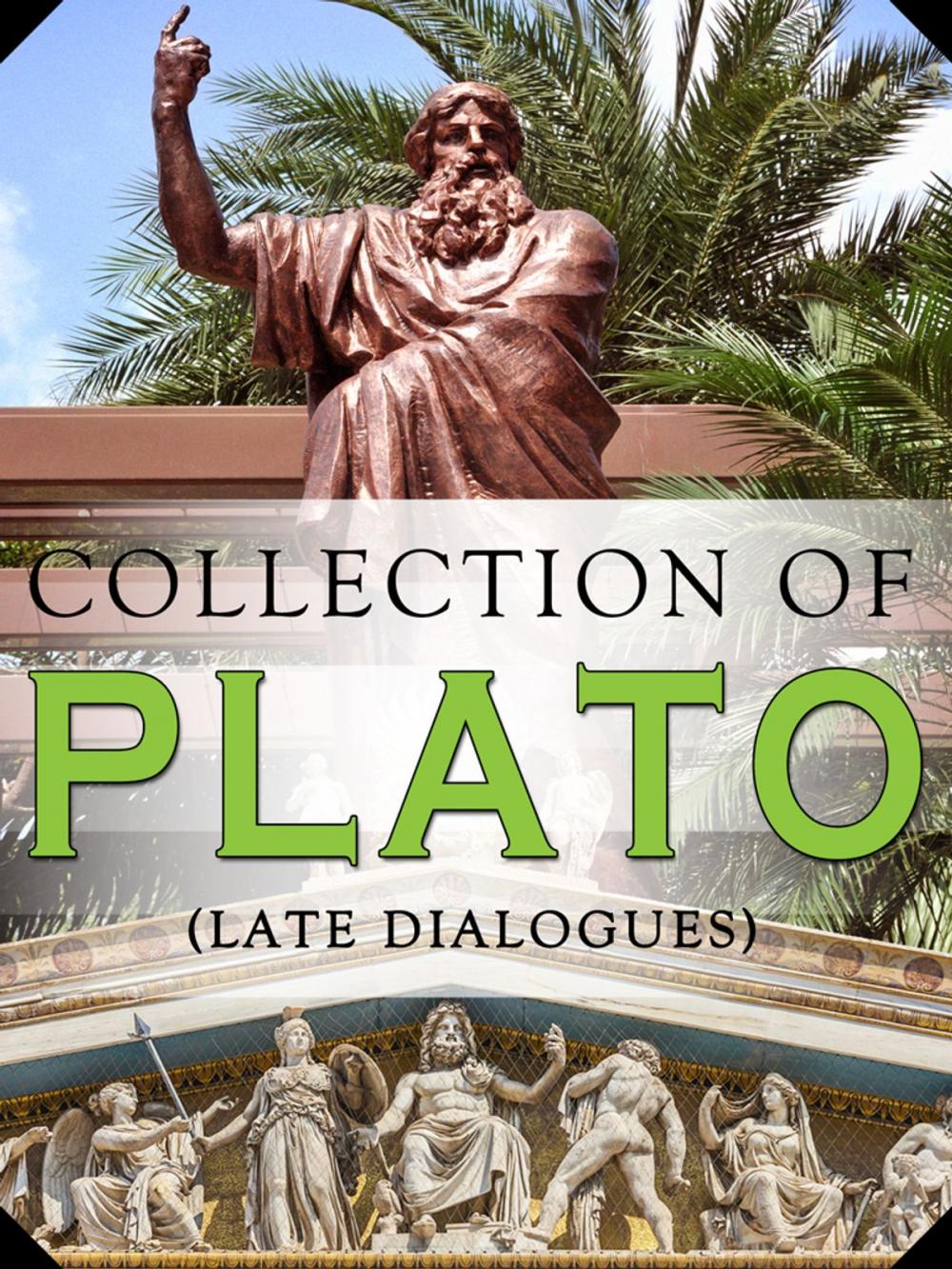 Big bigCover of Collection Of Plato (Late Dialogues)