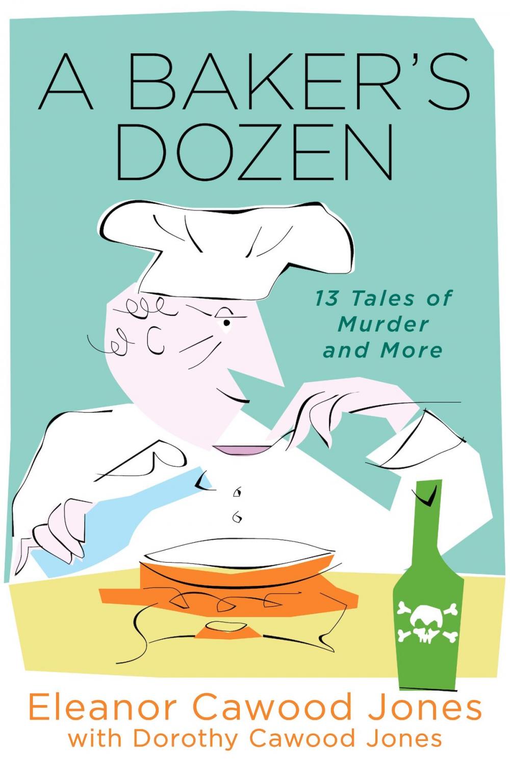 Big bigCover of A Baker's Dozen: 13 Tales of Murder and More