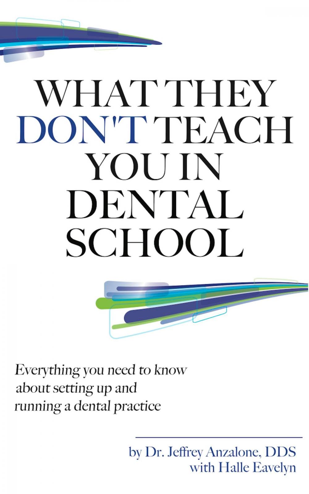 Big bigCover of What They Don't Teach You In Dental School