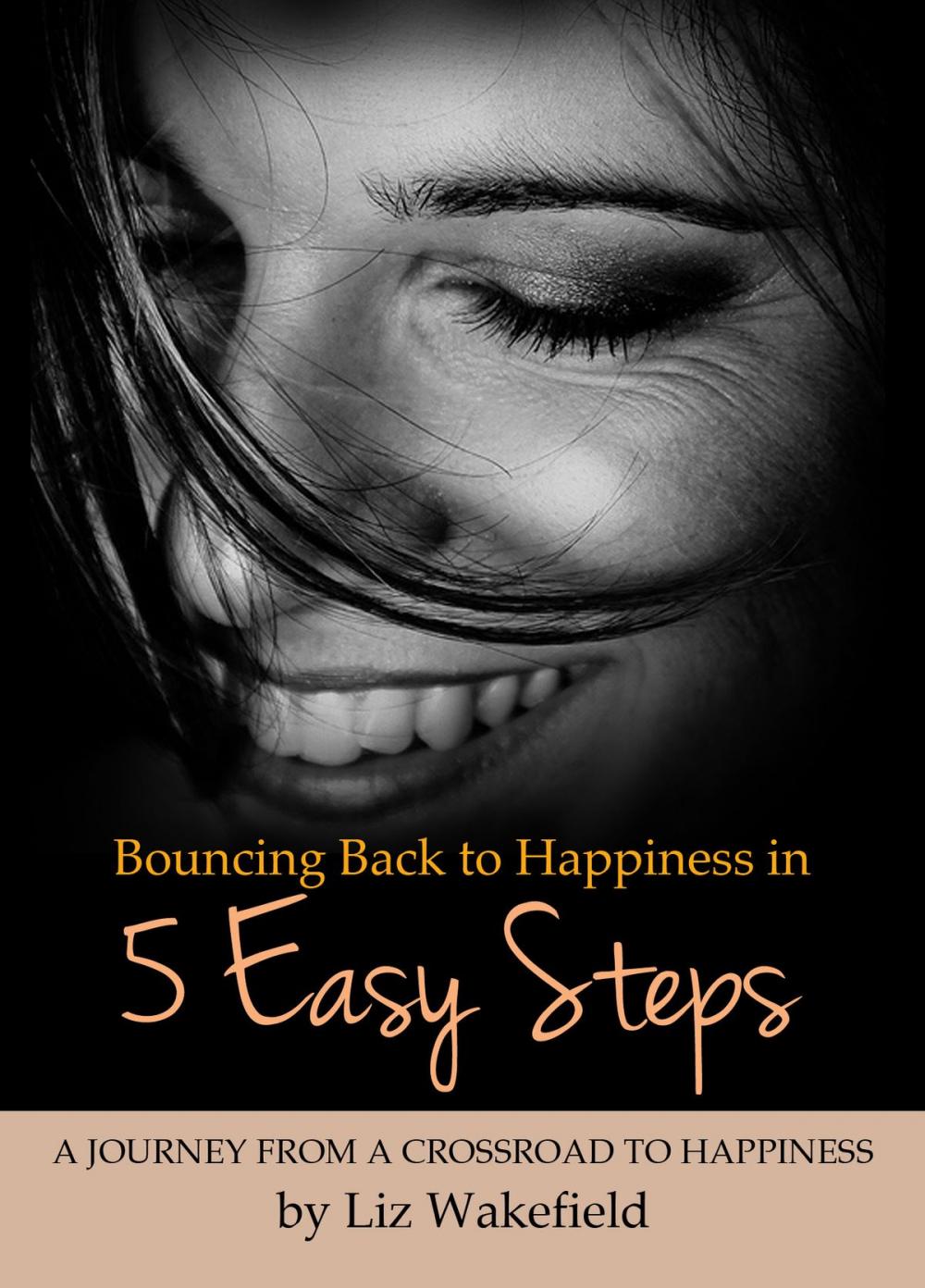 Big bigCover of Bouncing Back to Happiness in 5 Easy Steps