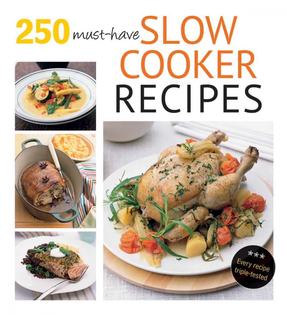 Big bigCover of 250 Must-Have Slow Cooker Recipes