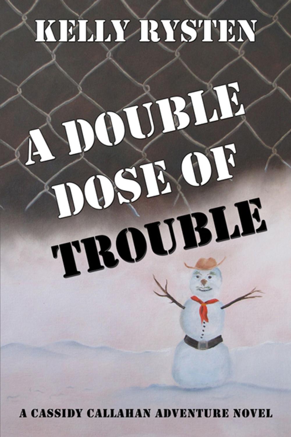 Big bigCover of A Double Dose of Trouble: A Cassidy Callahan Novel