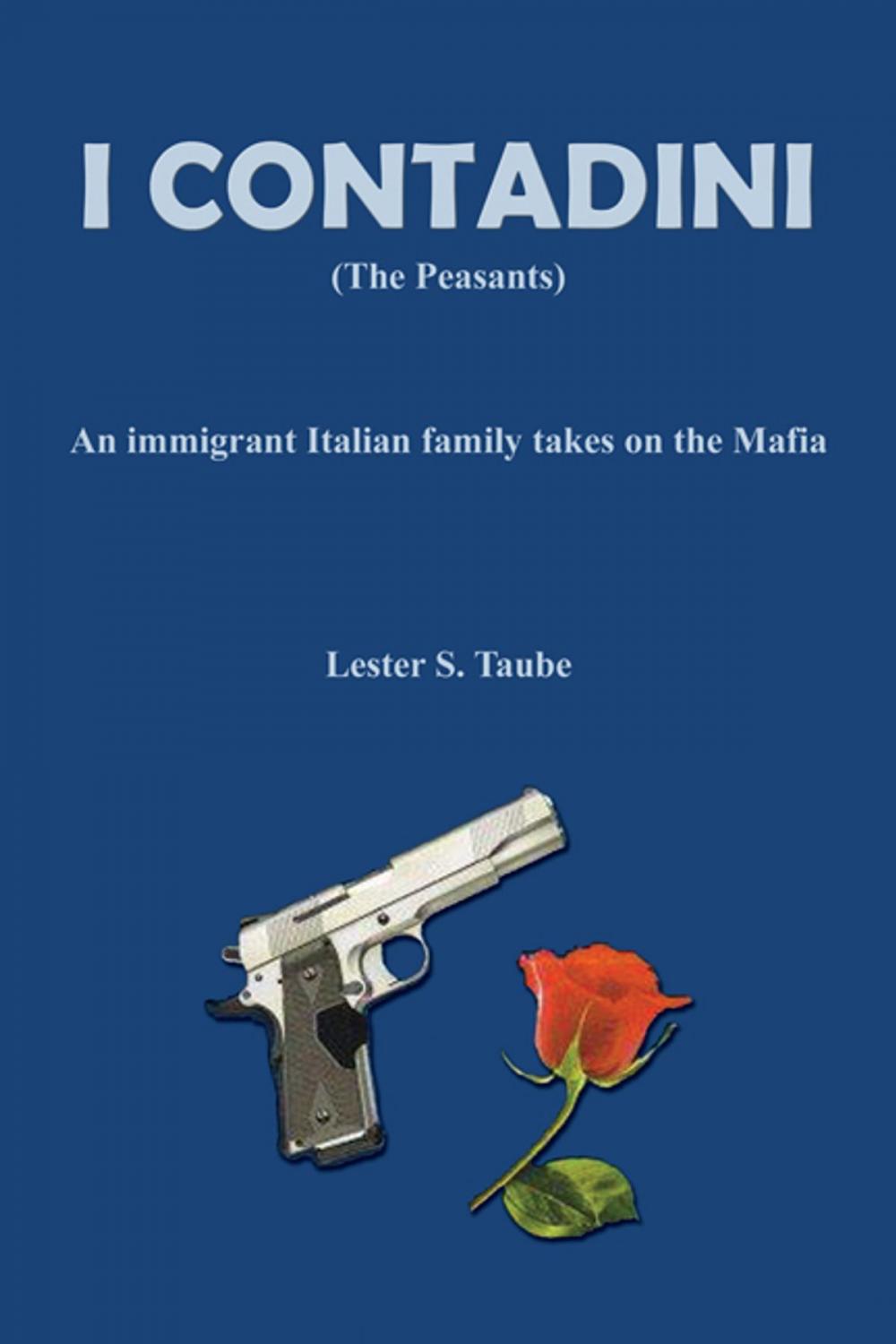 Big bigCover of I Contadini (The Peasants): An Immigrant Italian Family Takes on the Mafia