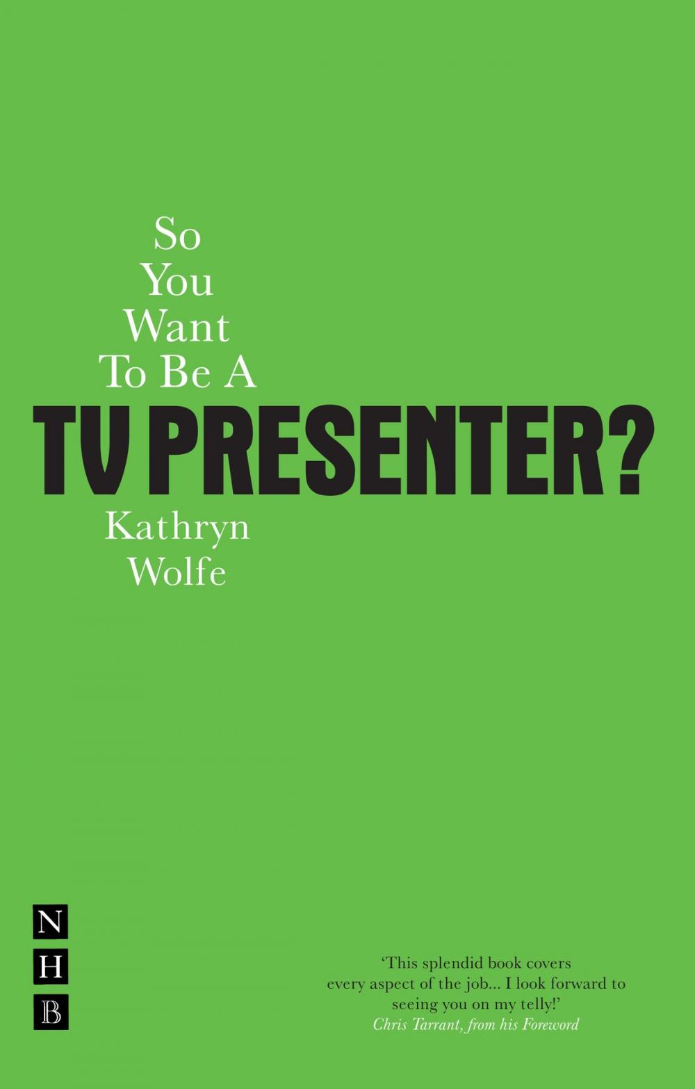 Big bigCover of So You Want To Be A TV Presenter?