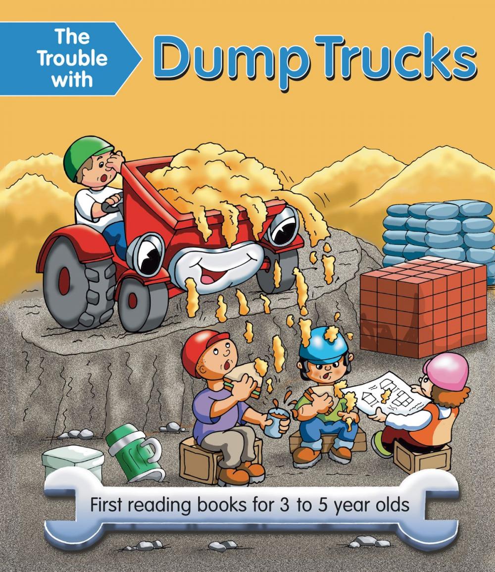 Big bigCover of The Trouble with Dump Trucks