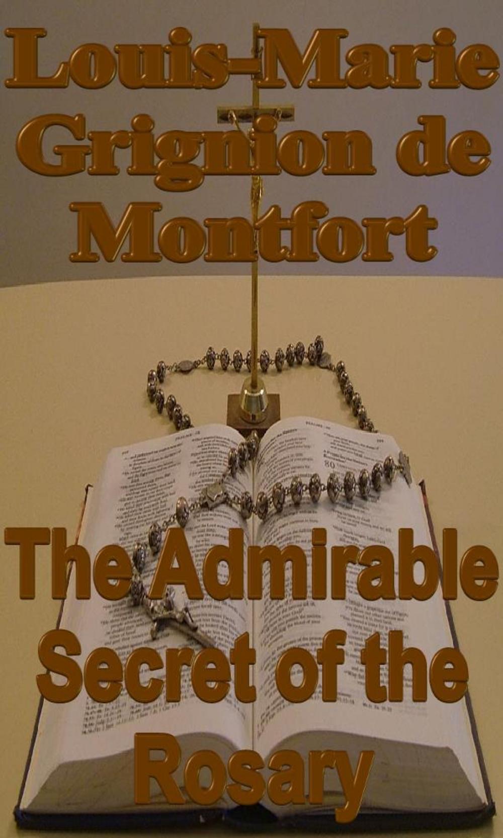 Big bigCover of The Admirable Secret of the Rosary