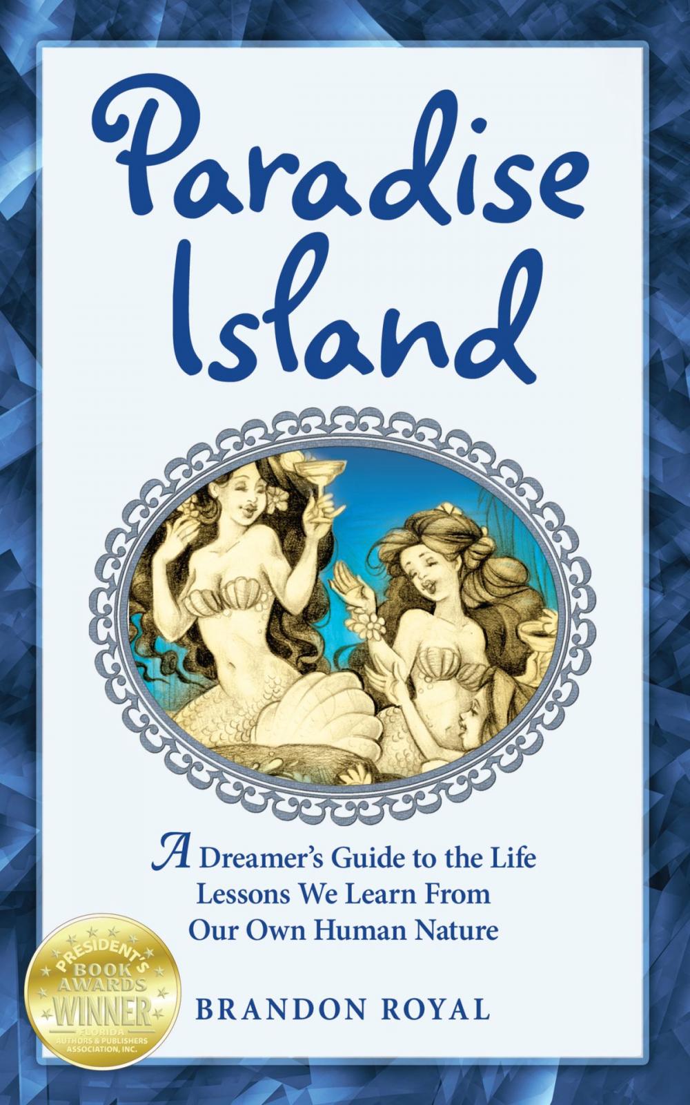 Big bigCover of Paradise Island: A Dreamer's Guide to the Life Lessons We Learn From Our Own Human Nature