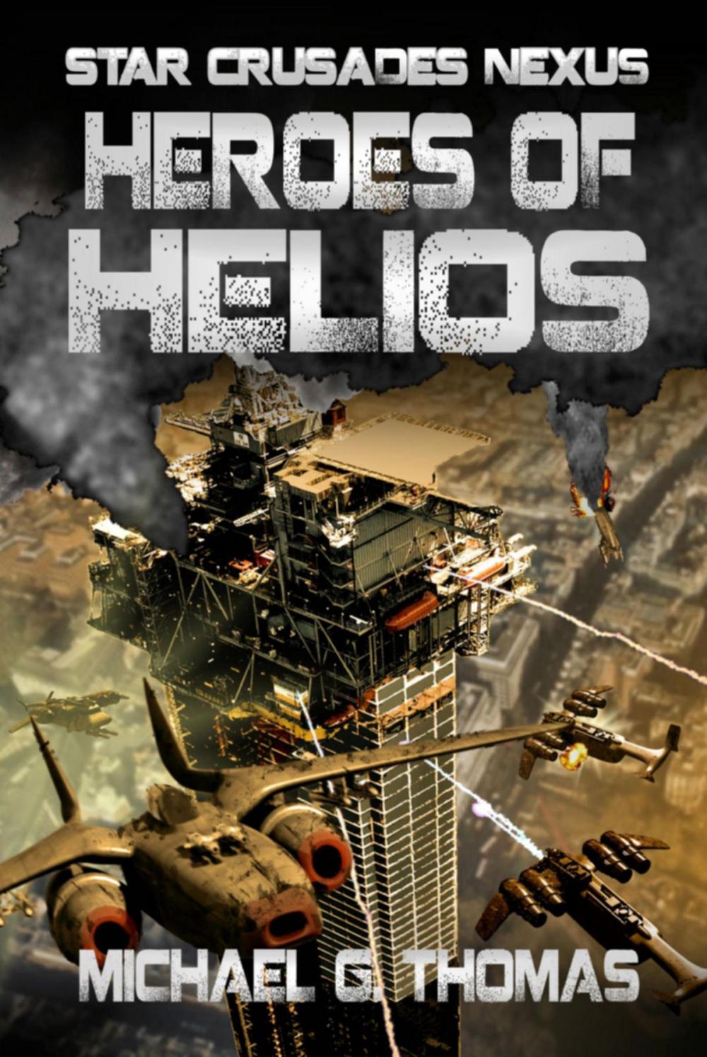 Big bigCover of Heroes of Helios (Star Crusades Nexus, Book 3)