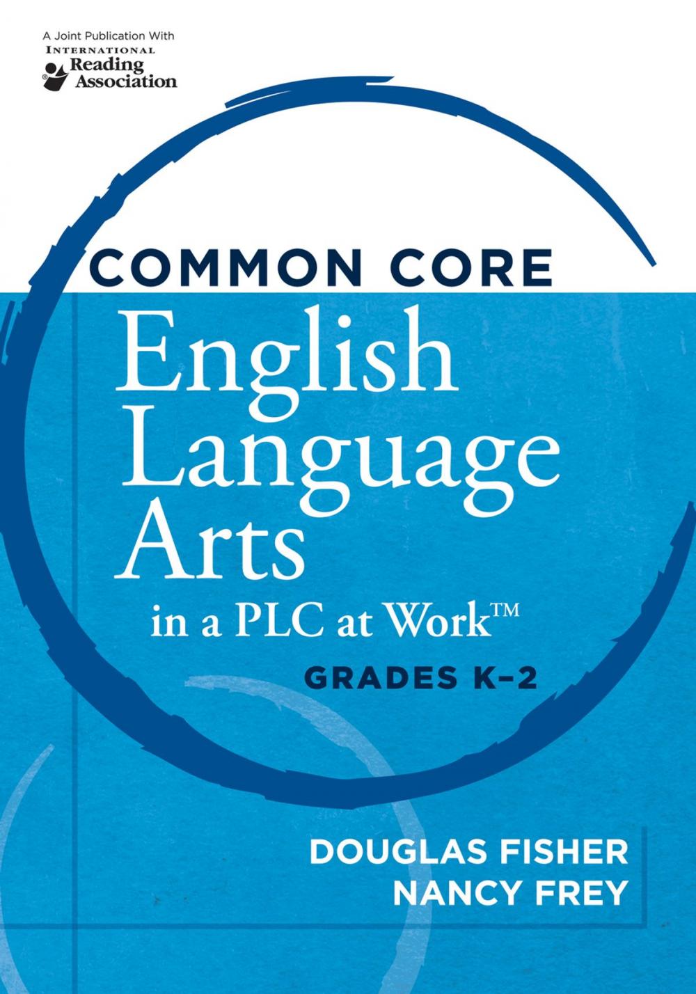 Big bigCover of Common Core English Language Arts in a PLC at Work®, Grades K-2