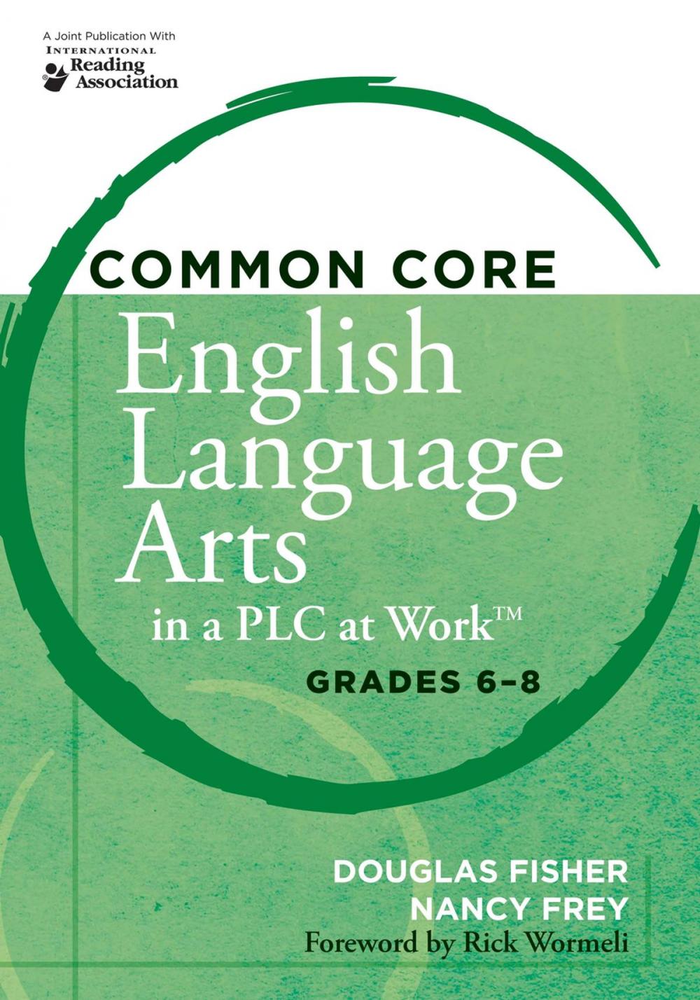 Big bigCover of Common Core English Language Arts in a PLC at Work® Grades 6-8