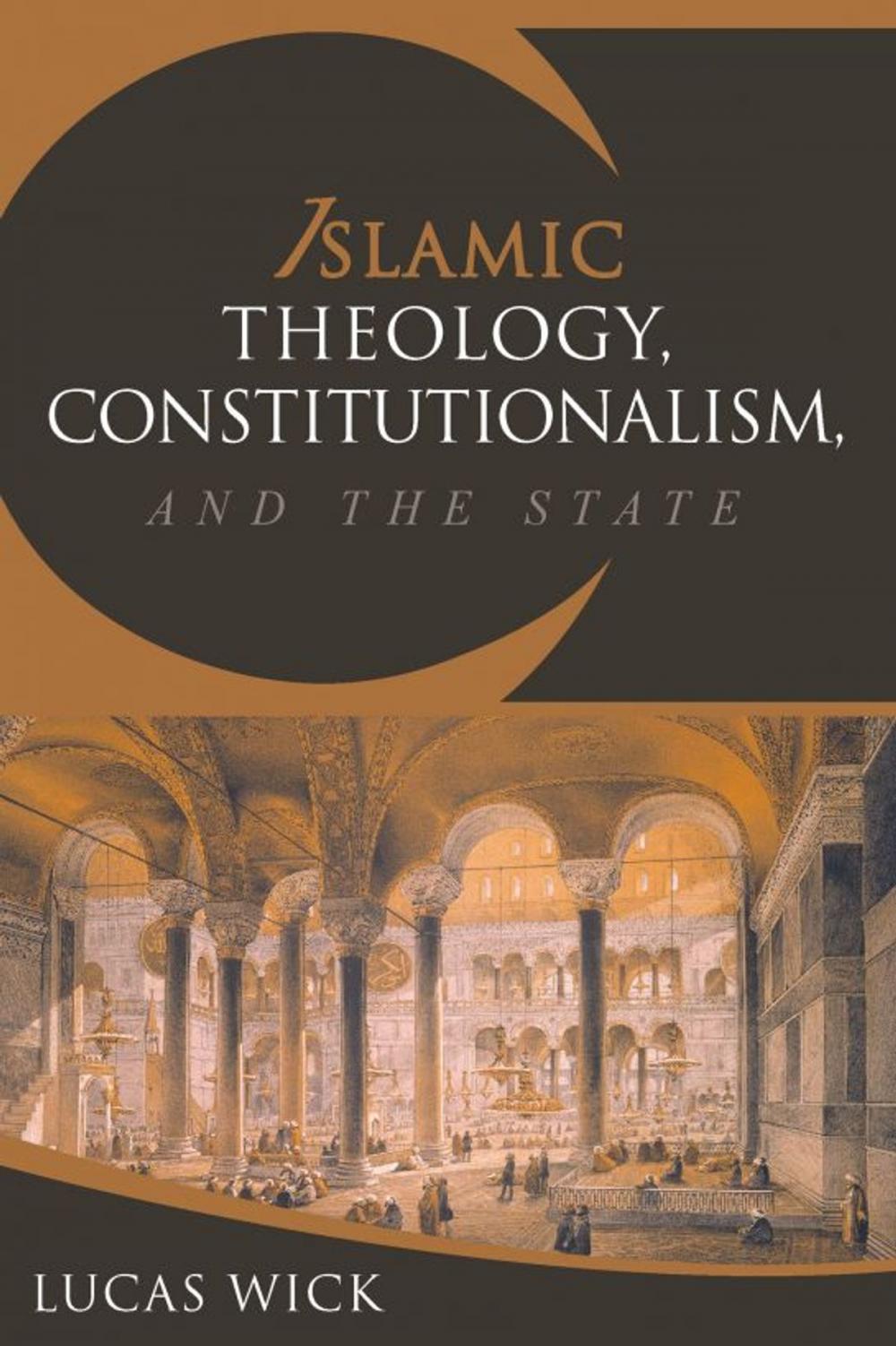 Big bigCover of Islamic Theology, Constitutionalism, and the State