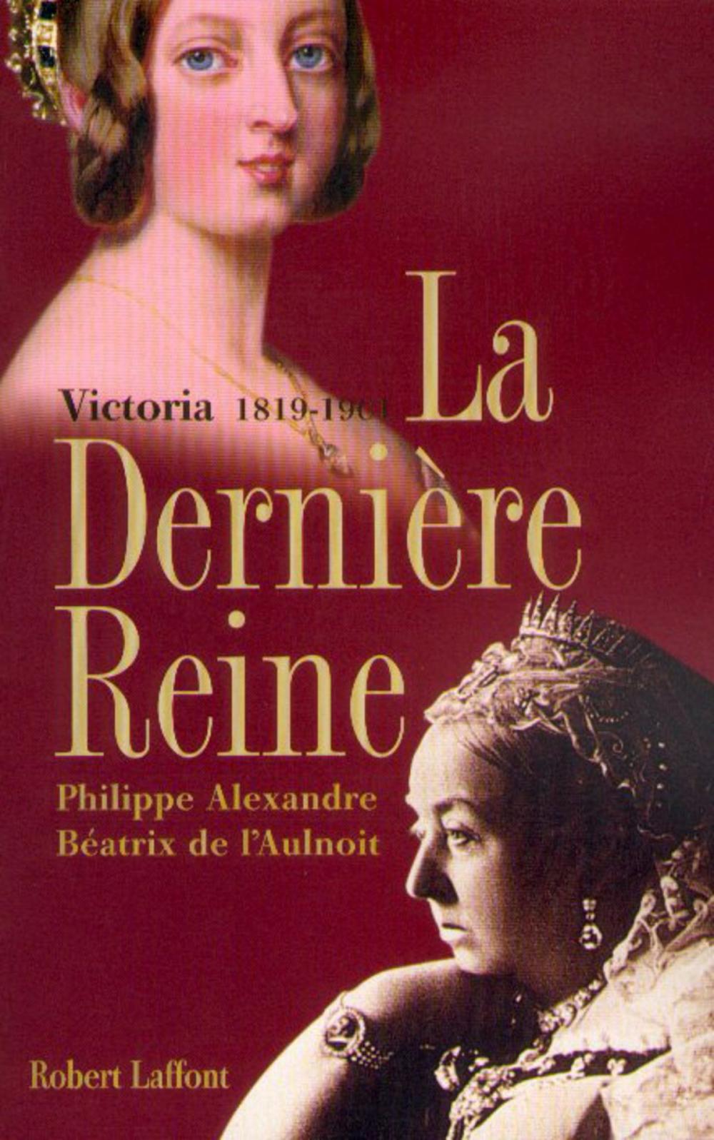 Big bigCover of La dernière reine, Victoria 1819-1901