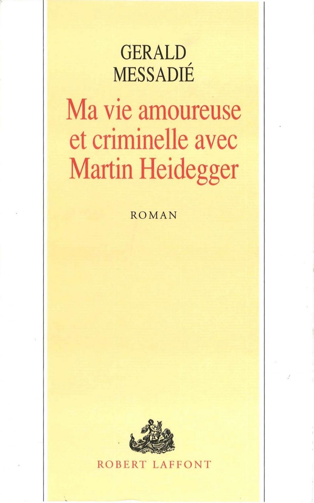 Big bigCover of Ma vie amoureuse criminelle avec Martin Heidegger