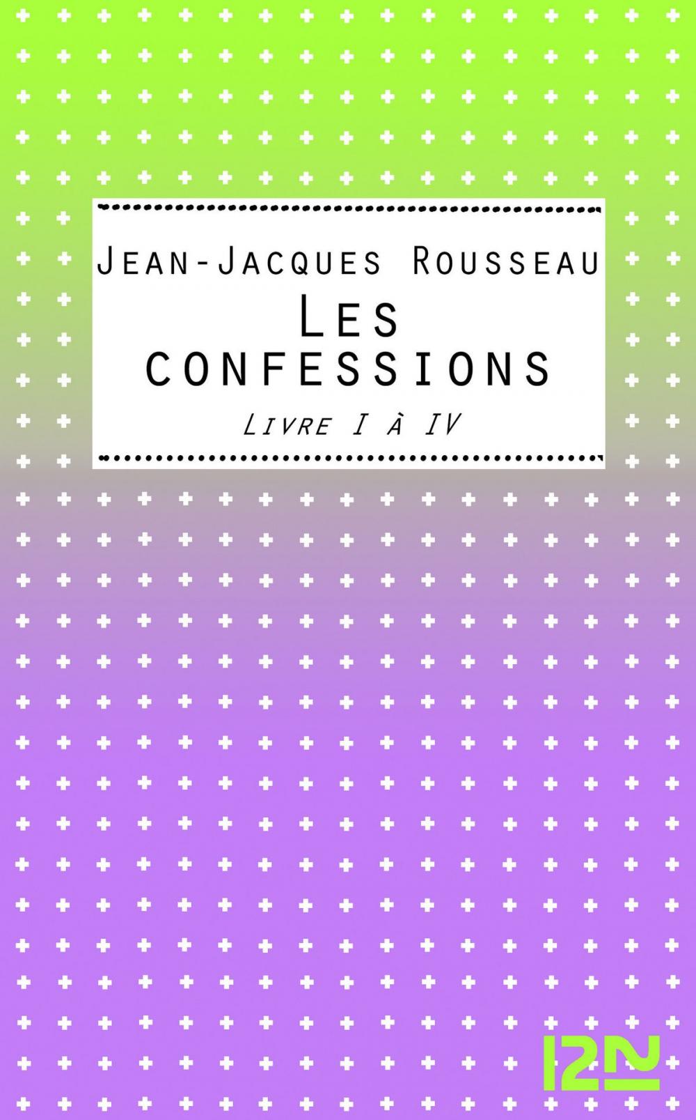 Big bigCover of Les Confessions Livres I-IV