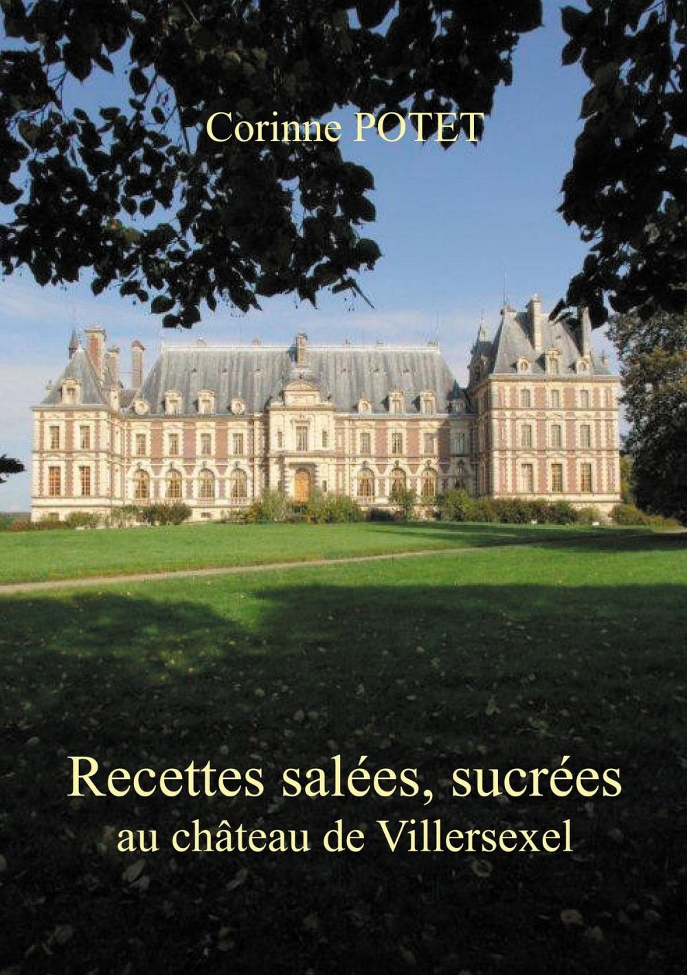 Big bigCover of Recettes salées, sucrées au château de Villersexel